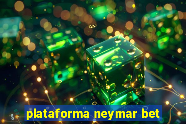 plataforma neymar bet